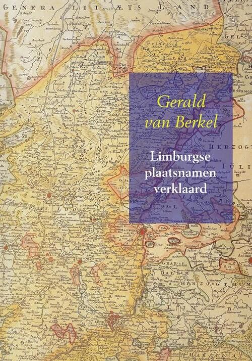 Foto van Limburgse plaatsnamen verklaard - gerald van berkel - paperback (9789463183314)