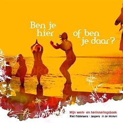 Foto van Ben je hier of ben je daar?