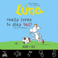 Foto van Luna really loves to play ball! - agnes verboven, lida varvarousi - ebook (9789493268012)