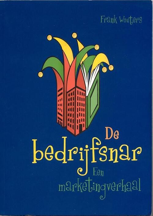 Foto van De bedrijfsnar - frank wouters - ebook (9789490783341)