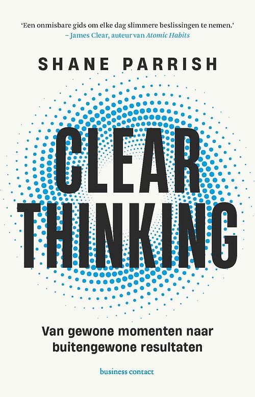 Foto van Clear thinking - shane parrish - paperback (9789047017868)