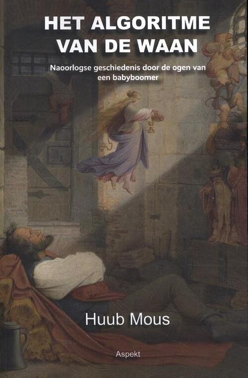 Foto van Het algoritme van de waan - huub mous - paperback (9789464629200)