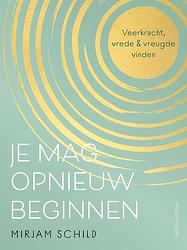 Foto van Je mag opnieuw beginnen - mirjam schild - ebook