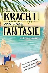 Foto van De kracht van onze fantasie - j.m. raeymaekers - paperback (9789493306615)