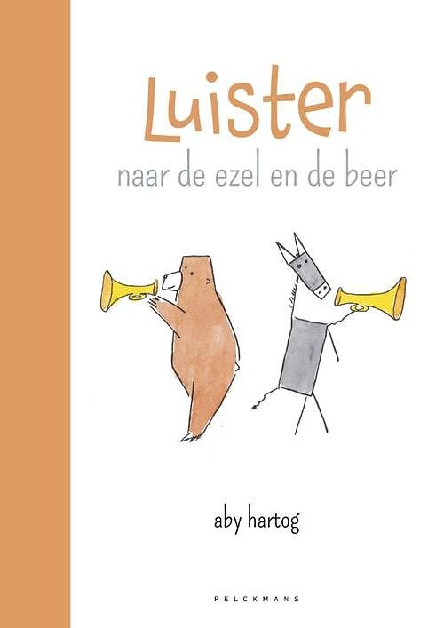 Foto van Luister naar de ezel en de beer - aby hartog - hardcover (9789463373128)