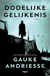 Foto van Dodelijke gelijkenis - gauke andriesse - paperback (9789021464107)