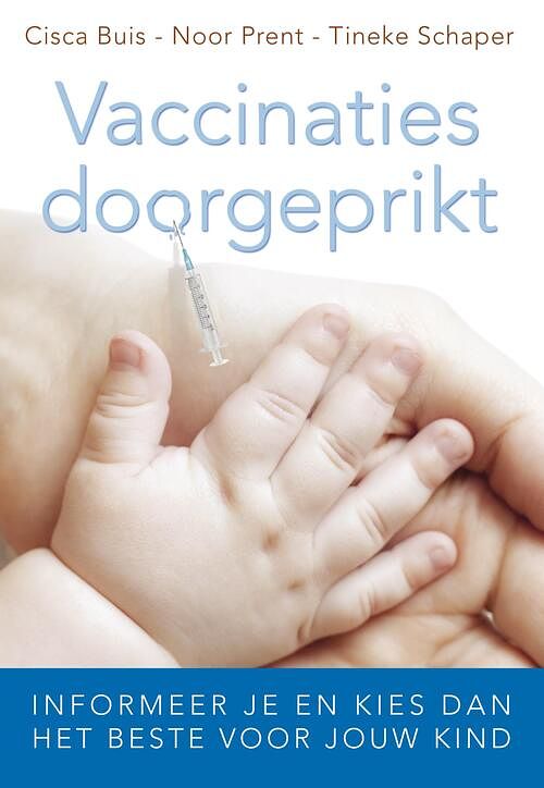 Foto van Vaccinaties doorgeprikt - cisca buis, noor prent, tineke schaper - ebook (9789020208580)