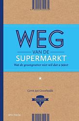 Foto van Weg van de supermarkt - gerrit jan groothedde - ebook (9789000340927)