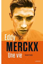 Foto van Eddy merckx, une vie - daniel friebe - ebook (9789401410304)