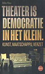Foto van Theater is democratie in het klein - milo rau - paperback (9789462674110)