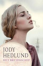 Foto van Het bruidsschip - jody hedlund - paperback (9789029729765)