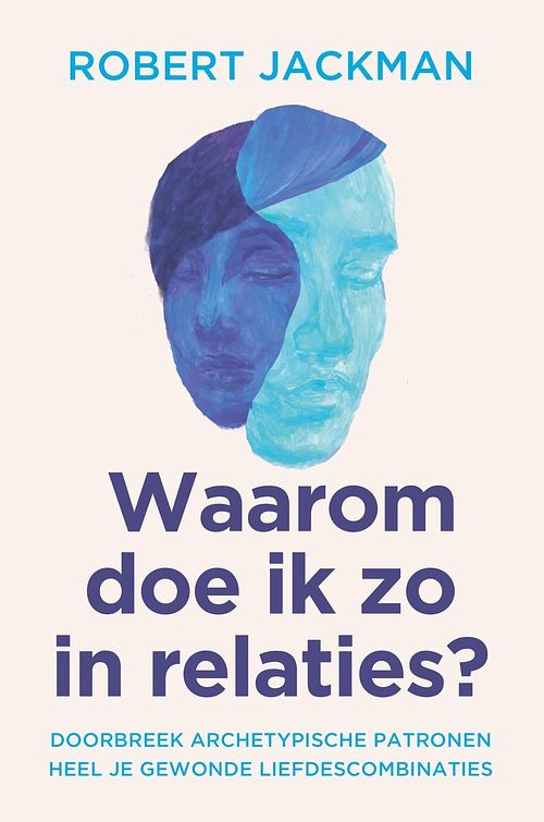 Foto van Waarom doe ik zo in relaties? - robert jackman - ebook