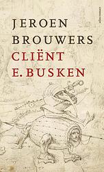 Foto van Cliënt e. busken - jeroen brouwers - ebook (9789025456276)