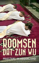 Foto van Roomsen, dat zijn wij - gerry van der list - paperback (9789044646597)