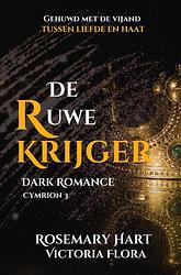 Foto van De ruwe krijger - rosemary hart - paperback (9789403683997)