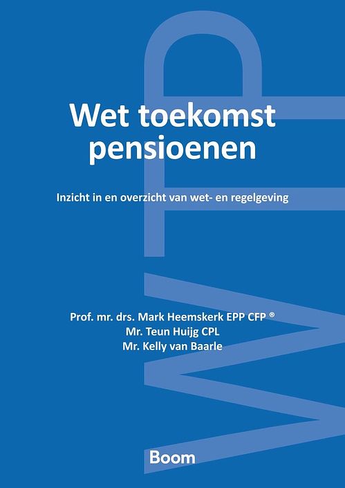 Foto van Wet toekomst pensioenen - mark heemskerk, teun huijg, kelly van baarle - ebook