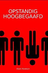 Foto van Opstandig hoogbegaafd - abel abelson - ebook (9789464058130)