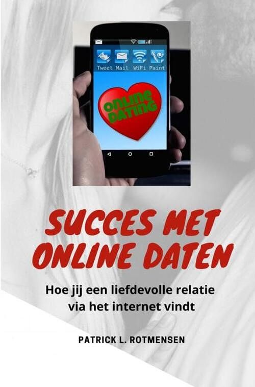 Foto van Succes met online daten - patrick rotmensen - paperback (9789403652191)