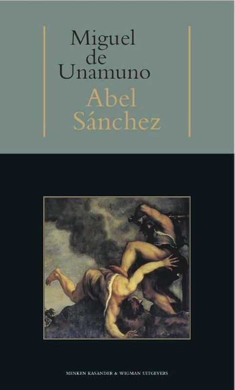 Foto van Abel sanchez - miguel de unamuno - ebook (9789074622912)