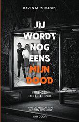 Foto van Jij wordt nog eens mijn dood - karen m. mcmanus - ebook (9789000378470)