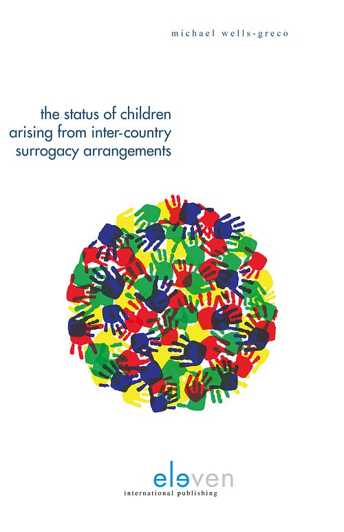 Foto van The status of children arising from inter-country surrogacy arrangements - michael wells-greco - ebook (9789462744110)