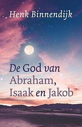 Foto van De god van abraham, isaak en jakob - henk binnendijk - ebook (9789043520850)