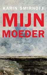 Foto van Mijn moeder - karin smirnoff - ebook