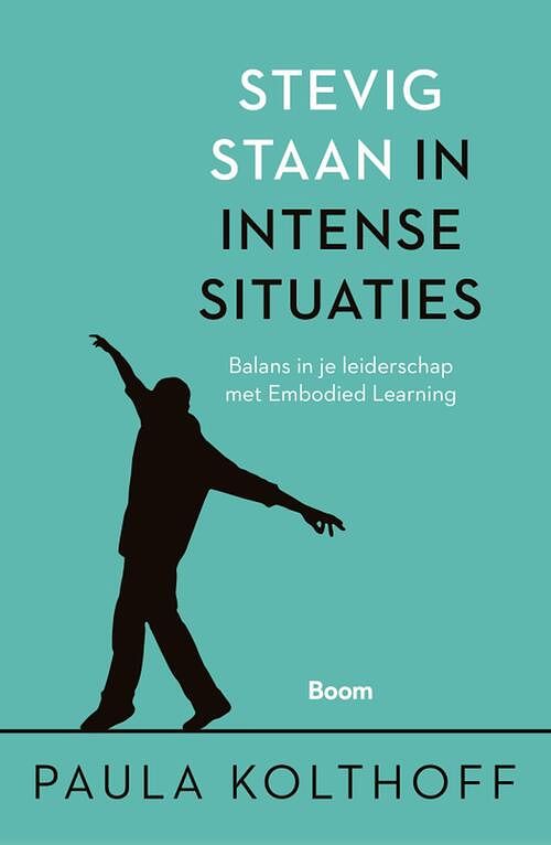 Foto van Stevig staan in intense situaties - paula kolthoff - ebook (9789024437894)