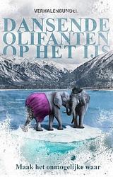 Foto van Dansende olifanten op het ijs - paperback (9789493157361)