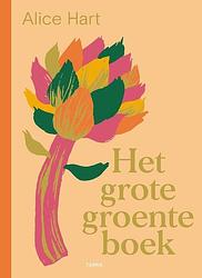 Foto van Het grote groenteboek - alice hart - hardcover (9789089899101)