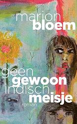 Foto van Geen gewoon indisch meisje - marion bloem - hardcover (9789029547857)