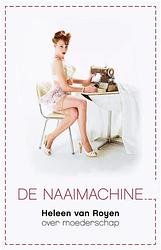 Foto van De naaimachine - heleen van royen - ebook (9789049951580)