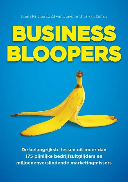 Foto van Business bloopers - ed van eunen, frans reichardt, thijs van eunen - ebook (9789462541573)
