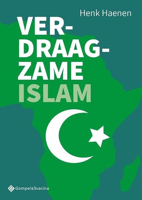 Foto van Verdraagzame islam - henk haenen - paperback (9789463712699)