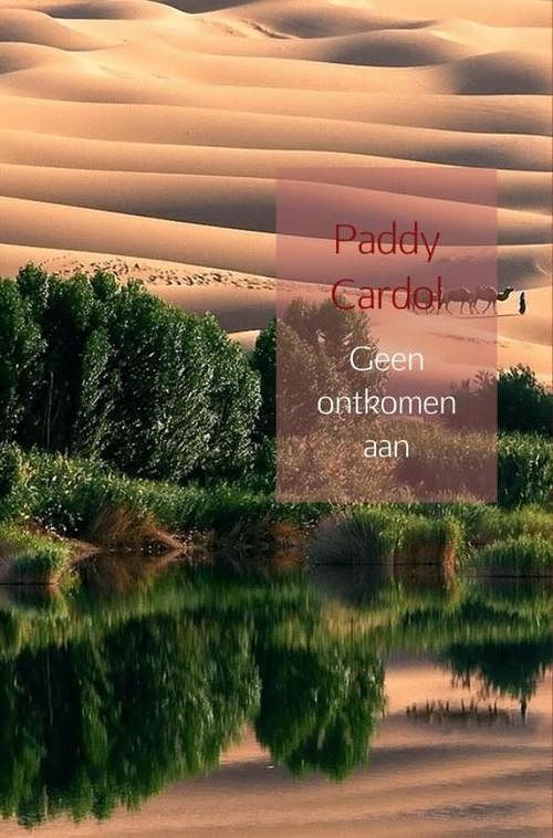 Foto van Geen ontkomen aan - paddy cardol - ebook