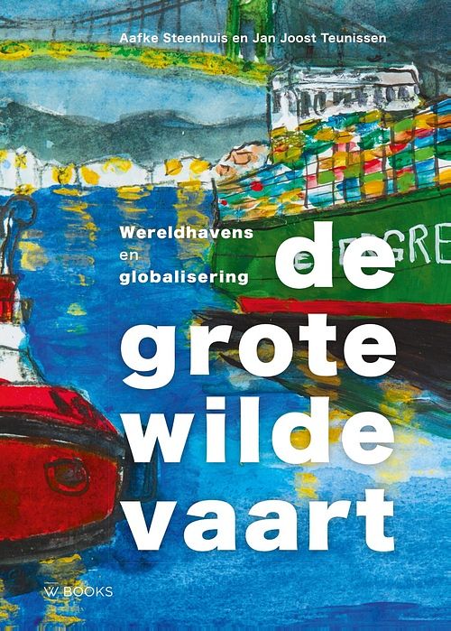 Foto van De grote wilde vaart - aafke steenhuis, jan joost teunissen - ebook