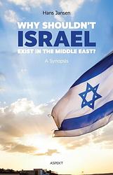 Foto van Why shouldn'st israel exist in the middle east - hans jansen - ebook (9789463382526)