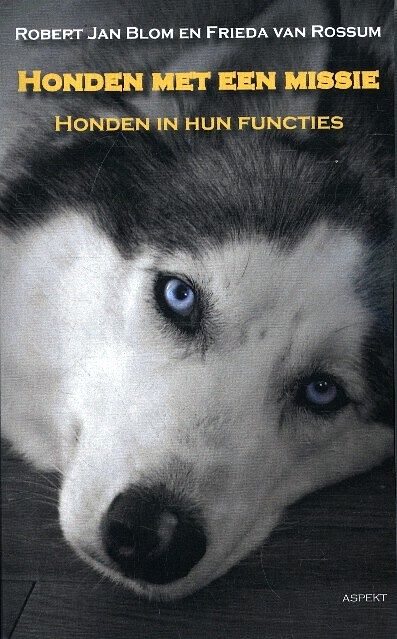 Foto van Honden met een missie - frieda van rossum, robert jan blom - paperback (9789461539199)