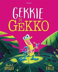 Foto van Gekkie de gekko - rachel bright - hardcover (9789025777012)