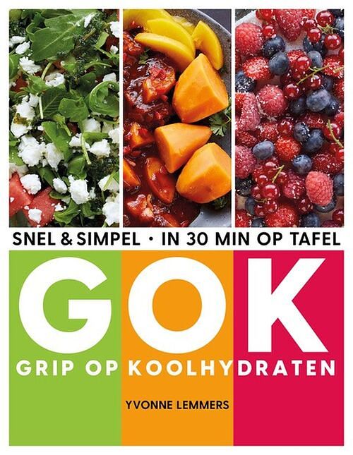 Foto van Grip op koolhydraten - snel & simpel, in 30 minuten op tafel - yvonne lemmers - ebook (9789043931281)