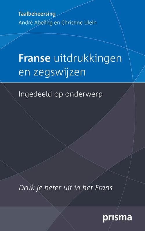 Foto van Franse uitdrukkingen en zegswijzen ingedeeld op onderwerp - a. abeling - paperback (9789000375233)