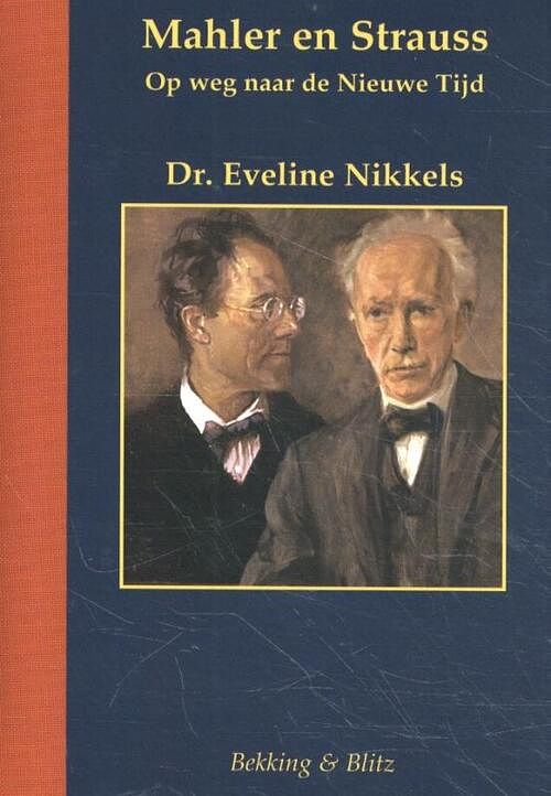 Foto van Mahler en strauss - eveline nikkels - hardcover (9789061095347)