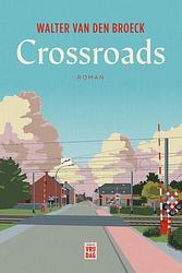 Foto van Crossroads - walter van den broeck - ebook (9789460017698)
