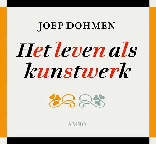 Foto van Het leven als kunstwerk - joep dohmen - ebook (9789026324420)