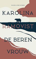 Foto van De berenvrouw - karolina ramqvist - ebook (9789038809069)