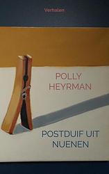 Foto van Postduif uit nuenen - polly heyrman - paperback (9789403687049)