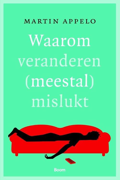 Foto van Waarom veranderen (meestal) mislukt - martin appelo - ebook (9789461275561)