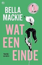 Foto van Wat een einde - bella mackie - ebook