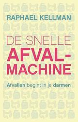 Foto van De snelle afvalmachine - raphael kellman - ebook (9789021559445)