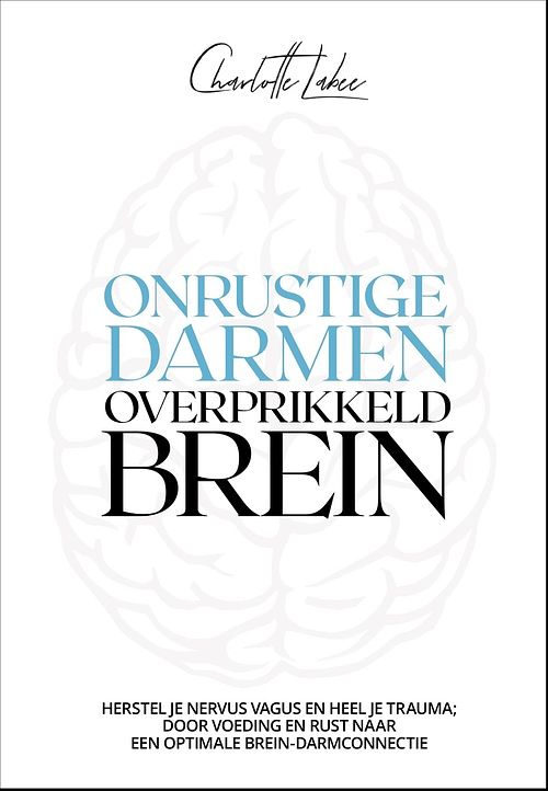 Foto van Onrustige darmen, overprikkeld brein - charlotte labee - ebook